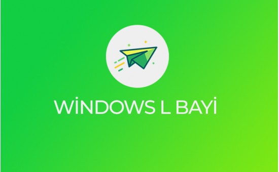 WİNDOWS L BAYİ WİNDOWS L BAYİ